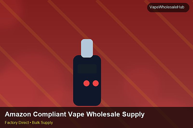 Amazon Compliant Vape Wholesale Supply โ Amazon Compliant Vape Wholesale Supply: Wholesale Price | 2026 Edition photo 2