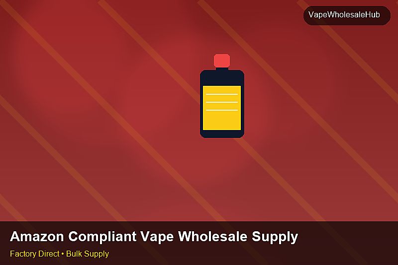 Amazon Compliant Vape Wholesale Supply — Amazon Compliant Vape Wholesale Supply: Shipping & Logistics | 2026 Edition photo 2