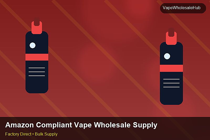 Amazon Compliant Vape Wholesale Supply — Amazon Compliant Vape Wholesale Supply: OEM & ODM Service | 2026 Edition photo 2