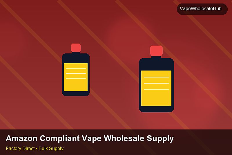 Amazon Compliant Vape Wholesale Supply — Amazon Compliant Vape Wholesale Supply: Regulatory Update | 2026 Edition photo 2