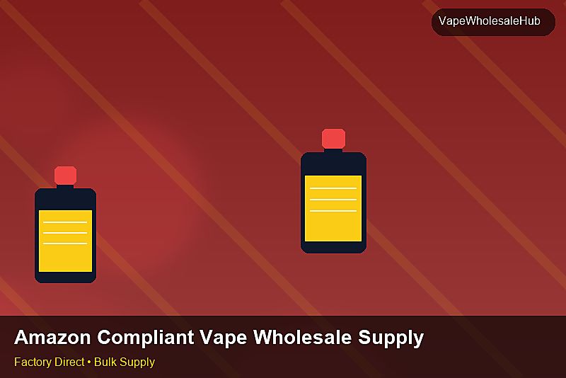 Amazon Compliant Vape Wholesale Supply — Amazon Compliant Vape Wholesale Supply: FAQ | 2026 Edition photo 2