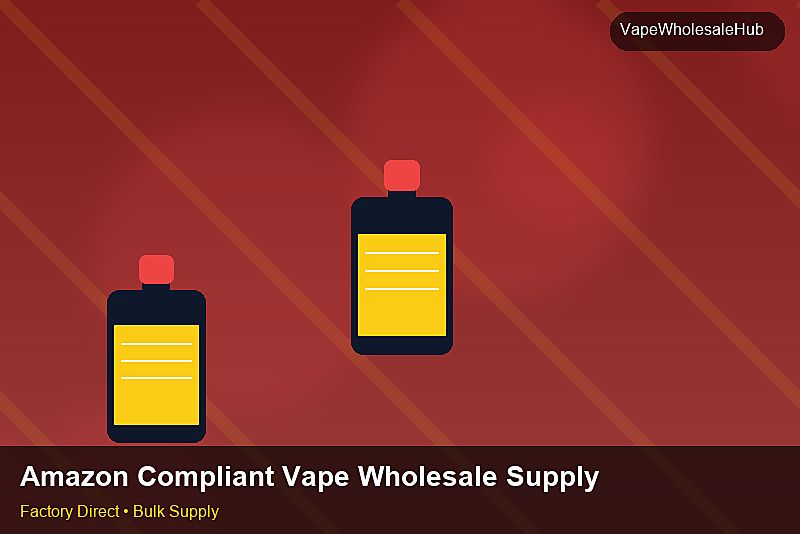 Amazon Compliant Vape Wholesale Supply — Amazon Compliant Vape Wholesale Supply: Case Studies | 2026 Edition photo 2