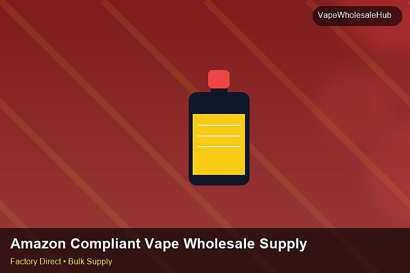 Amazon Compliant Vape Wholesale Supply — Amazon Compliant Vape Wholesale Supply: ROI Analysis | 2026 Edition photo 1